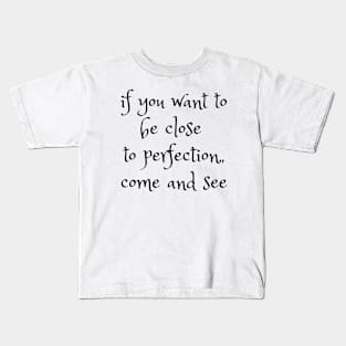 If you want Kids T-Shirt